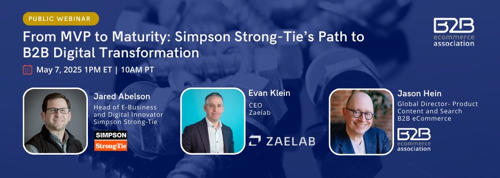 From MVP to Maturity: Simpson Strong-Tie’s Path to B2B Digital Transformation